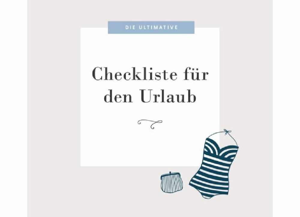 Packliste für den Urlaub – Neuauflage der Checkliste