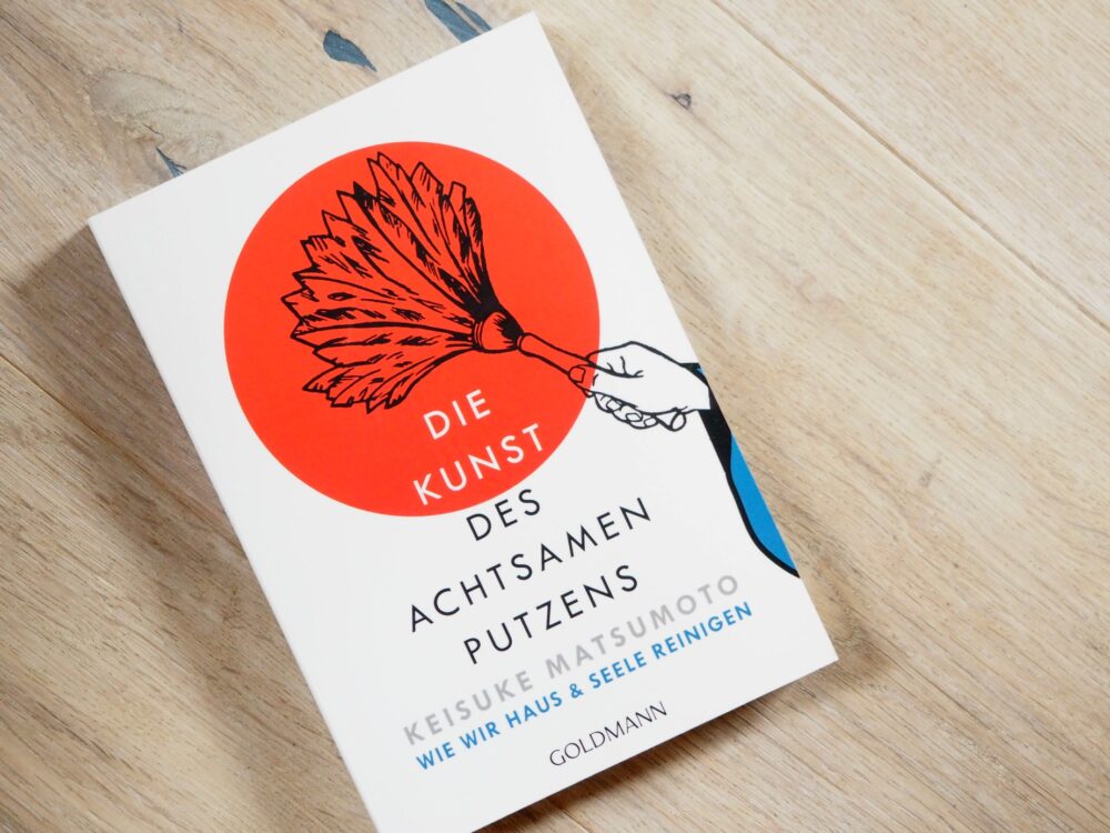 Für euch gelesen – Juli Tipp: Die Kunst des achtsamen Putzens