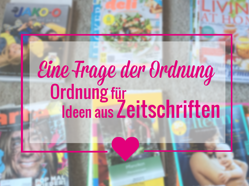 Ordnung für Ideen aus Zeitschriften